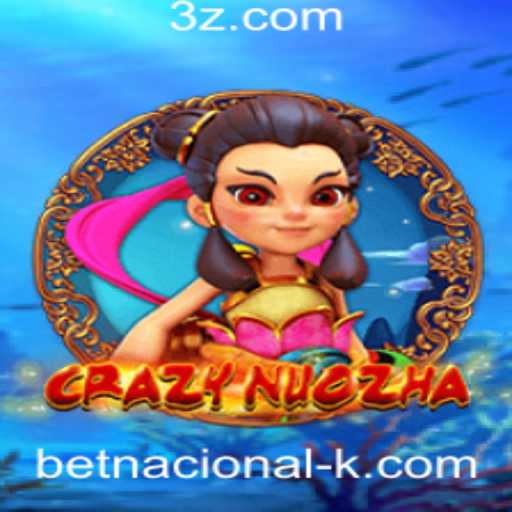 Explorando CrazyNuoZha: Uma Aventura no Universo Betnacional