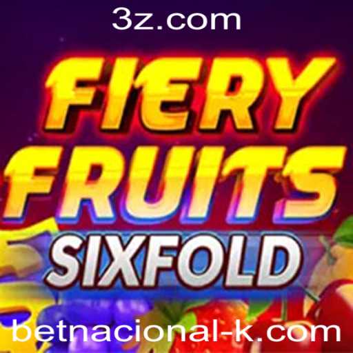 FieryFruitsSixFold: Uma Nova Experiência Envolvente no Betnacional