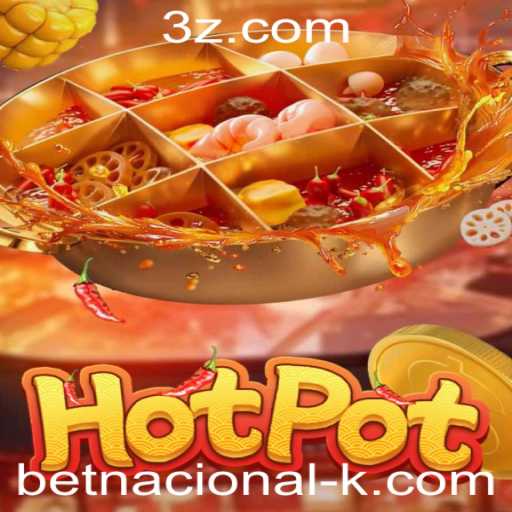 Descubra o Fascinante Mundo do Jogo Hotpot com Betnacional