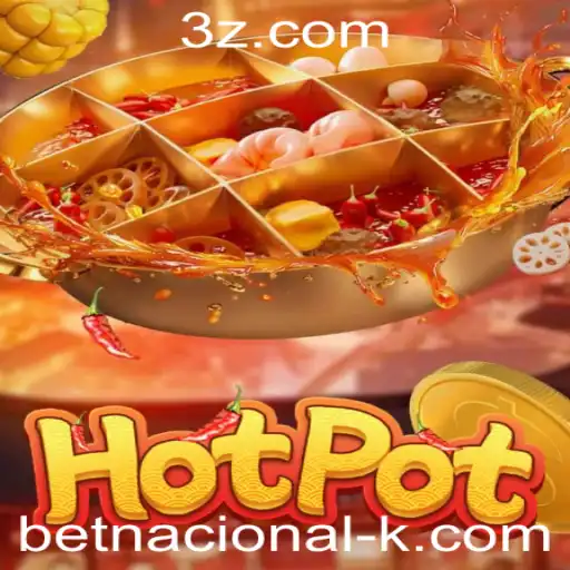 Descubra o Fascinante Mundo do Jogo Hotpot com Betnacional